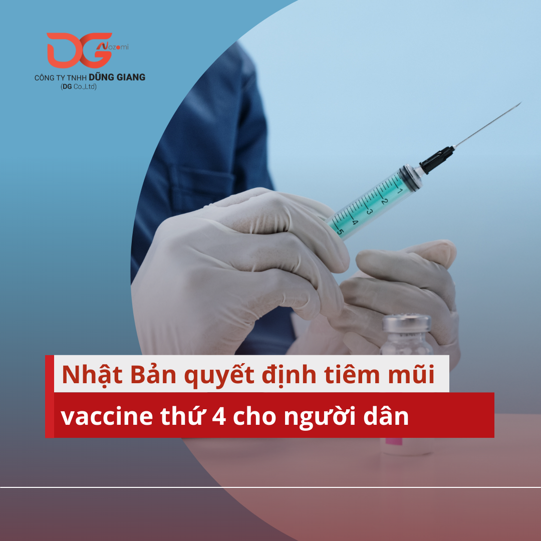 NHẬT BẢN QUYẾT ĐỊNH TIÊM MŨI VACCINE THỨ 4 CHO NGƯỜI DÂN