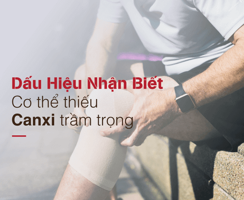 DẤU HIỆU NHẬN BIẾT CƠ THỂ THIẾU CANXI TRẦM TRỌNG