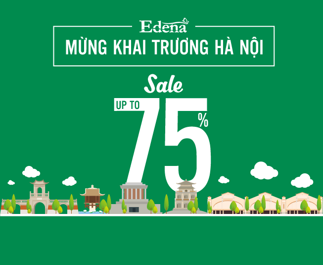 Edena mừng khai trương cửa hàng mới tại Hà Nội - Giảm đến 75% tất cả sản phẩm