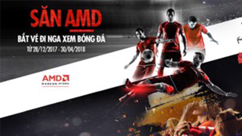 Săn AMD - Giành vé tham dự Worldcup 2018