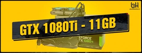 ĐẠI TIỆC VGA 1080TI