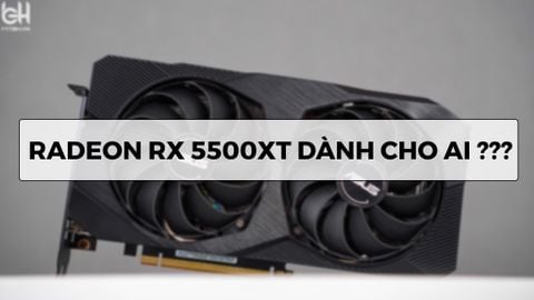 RADEON RX 5500XT DÀNH CHO AI ???