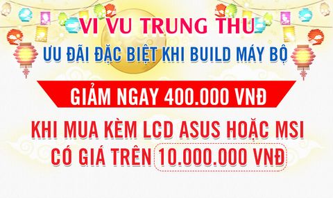 TRUNG THU PC GIẢM LCD 400