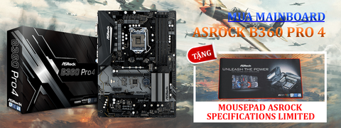 MUA NGAY MAINBOARD ASROCK B360M PRO 4 TẶNG MOUSEPAD ASROCK SPECIFICATIONS LIMITED