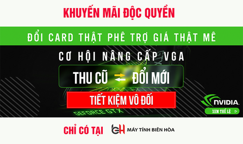 THU CŨ ĐỔI MỚI - TRỢ GIÁ VGA