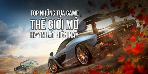 Top những tựa game Thế Giới Mở hay nhất trên PC hiện nay