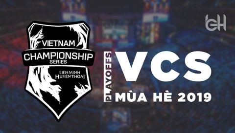 [MTBH.VN - LMHT] VCS MÙA HÈ 2019 - VÒNG PLAYOFFS RỰC LỬA