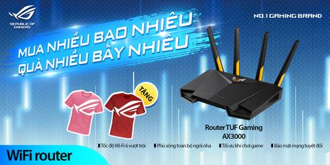 KM CÙNG Z490 - MUA ROUTER ASUS TUF AX3000 NHẬN ÁO THUN ROG