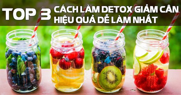 Top-3-Cach-Lam-Detox-Giam-Can-Hieu-Qua-De-Lam-Nhat-04