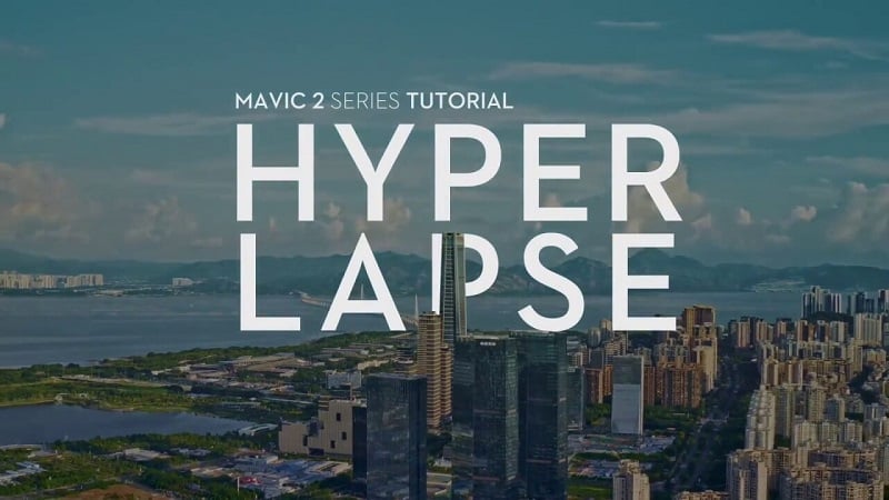 Hyperlapse Ch bay th ng minh c o c a DJI Mavic 2 Hobbytech