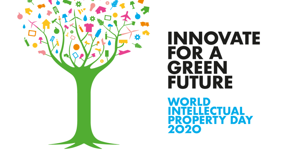 World Intellectual Property Day – April 26, 2020 Innovate for a Green Future