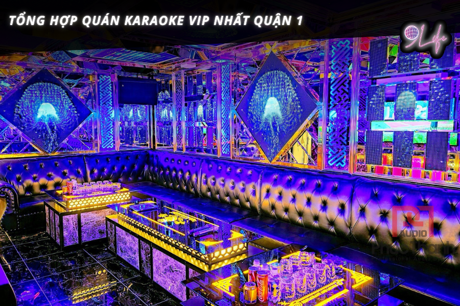 Tổng hợp quán karaoke VIP nhất quận 1 – 9Life.com.vn