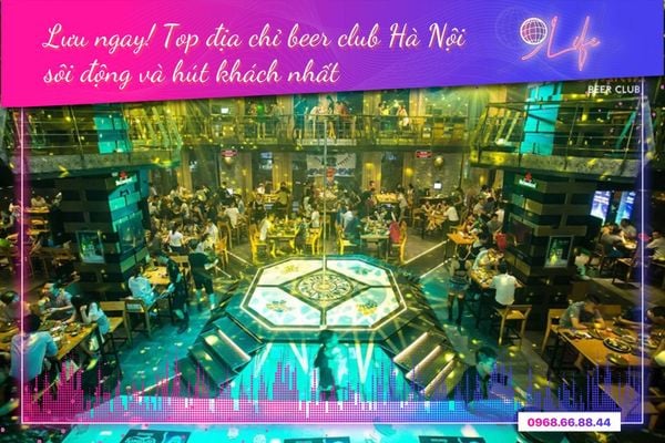 Top 10 địa chỉ beer club Hà Nội sôi động và hút khách nhất – 