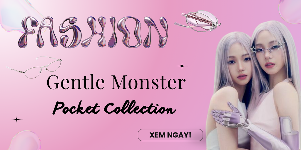 Gentle Monster Pocket Collection – Bùng Nổ Phong Cách Gấp Gọn Đầy Thời Thượng