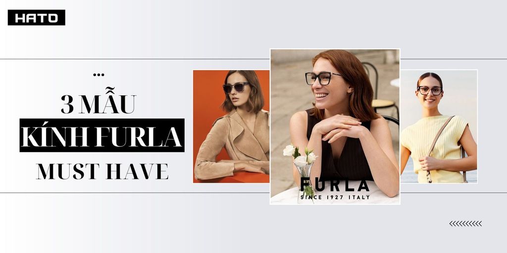 3 Mẫu Kính Furla “must-have” nếu bạn yêu phong cách nữ quyền