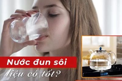 NƯỚC ĐUN SÔI CÓ TỐT CHO SỨC KHỎE GIA ĐÌNH?