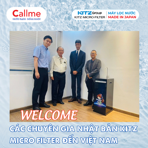 CALLME CHÀO ĐÓN CÁC CHUYÊN GIA NHẬT BẢN ĐẾN TỪ NHÀ MÁY KITZ MICRO FILTER