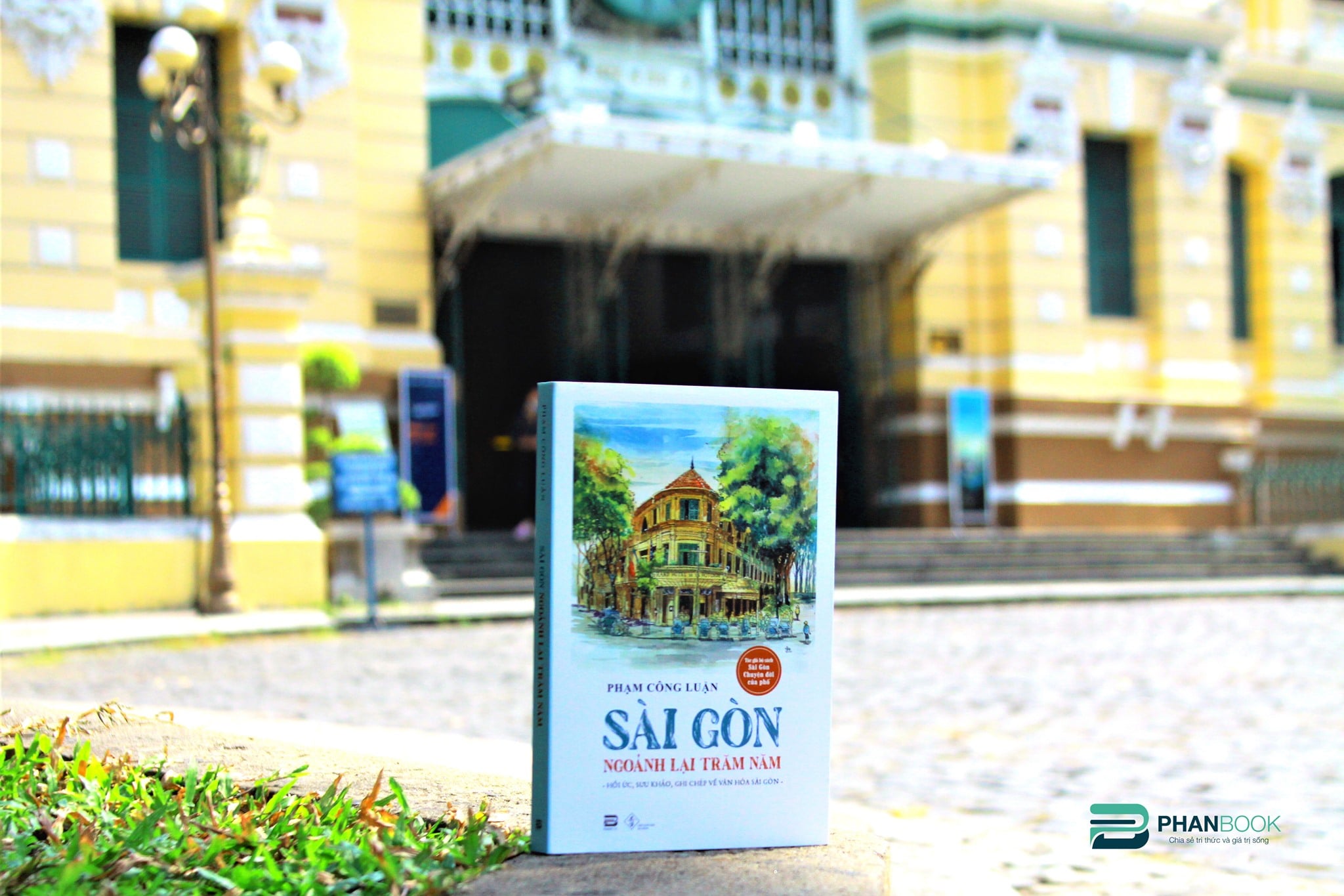 Phạm Công Luận: Sài Gòn ngoảnh lại trăm năm