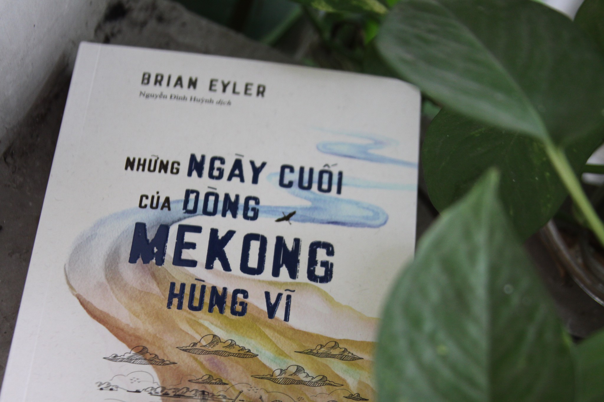 NHỮNG NGÀY CUỐI CỦA DÒNG MEKONG HÙNG VĨ