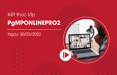 Kết thúc thành công khóa học PgMPONLINEPRO2