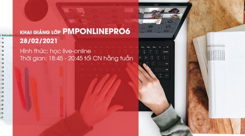 Khai giảng lớp luyện thi PMP online (PMPONLINEPRO6) ngày 28/02/2021