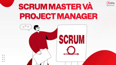 Scrum Master và Project Manager
