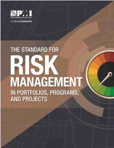 The Standard for Risk Management in Portfolios, Programs, and Projects