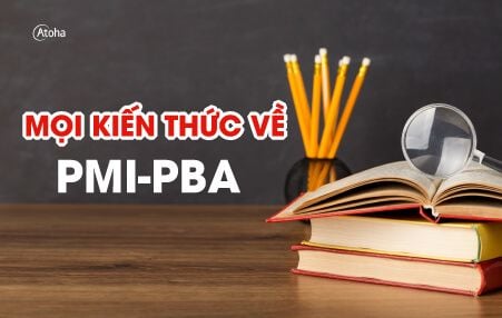 Mọi kiến thức về PMI-PBA