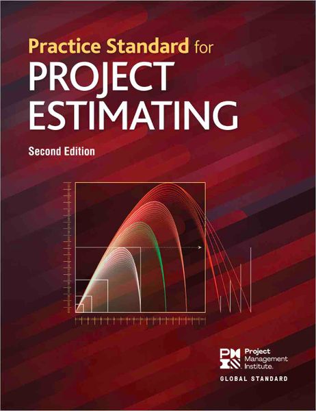 Practice Standard for Project Estimating - Second Edition (2019) | Tiêu chuẩn thực hành để ước tính dự án 