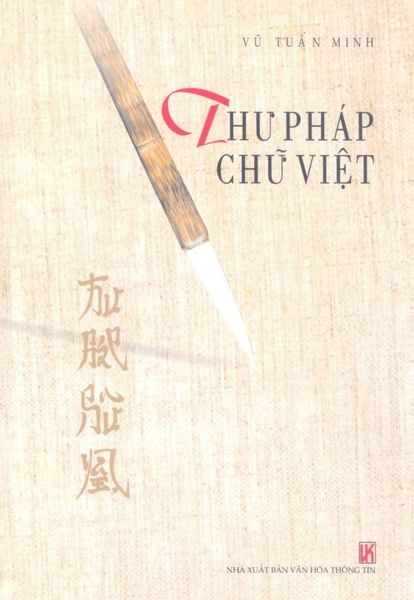 Thư Pháp Chữ Việt - Vũ Tuấn Minh