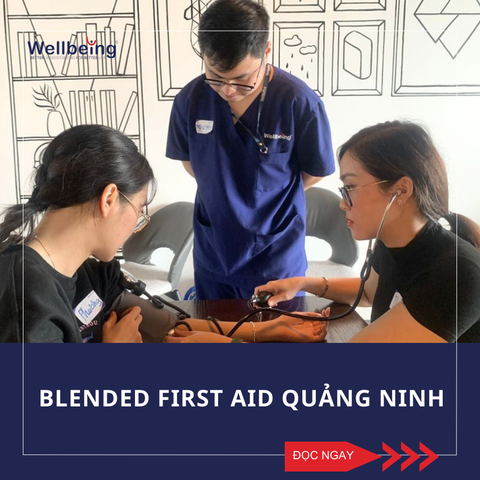 BLENDED FIRST AID QUẢNG NINH - CHƯƠNG TRÌNH MONG ĐỢI NHẤT NĂM