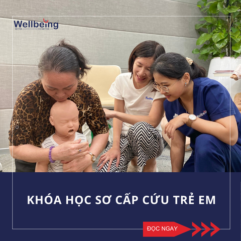 Khóa học sơ cấp cứu trẻ em - Kiến thức và kỹ năng cần thiết để bảo vệ con yêu