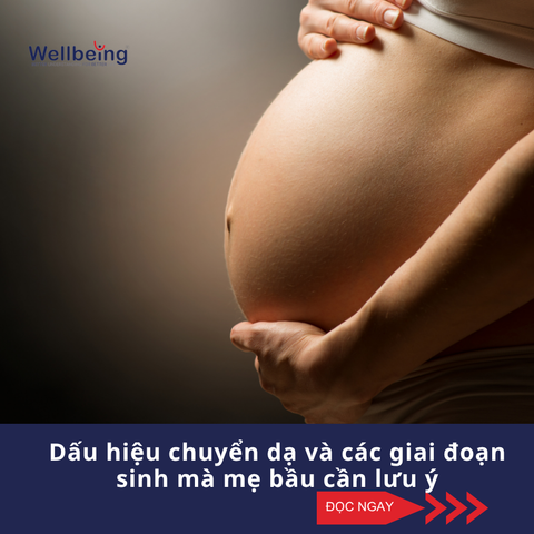 Dấu hiệu chuyển dạ và các giai đoạn sinh mà mẹ bầu cần lưu ý