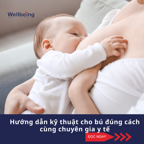 Hướng dẫn kỹ thuật cho bú đúng cách cùng chuyên gia y tế