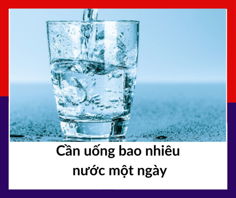 Cần uống bao nhiêu nước một ngày| Wellbeing