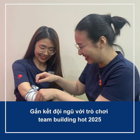 Gắn kết đội ngũ với trò chơi team building hot 2025