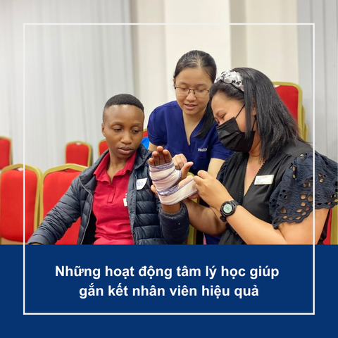 Những hoạt động tâm lý học giúp gắn kết nhân viên hiệu quả