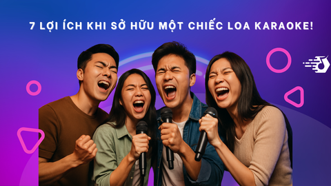 7 Lợi Ích Khi Sở Hữu Một Chiếc Loa Karaoke!