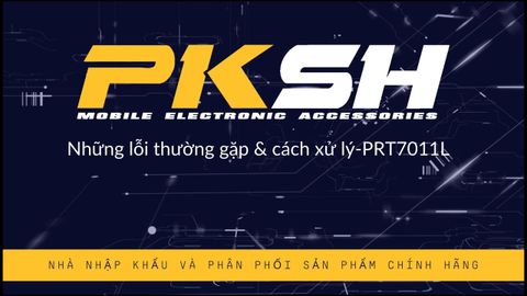 Các lỗi thường gặp trên bộ phát Wifi 4G Prolink PRT7011L | Hotline 028 66 87 97 97 | PKSH 12-11-2020