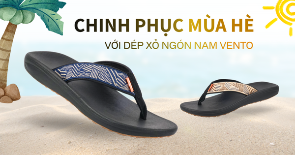 CHINH PHỤC MÙA HÈ VỚI DÉP XỎ NGÓN NAM VENTO