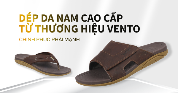 DÉP DA NAM CAO CẤP TỪ THƯƠNG HIỆU VENTO