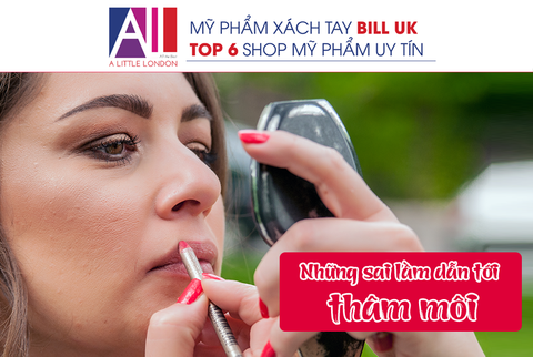 NHỮNG SAI LẦM DẪN TỚI THÂM MÔI