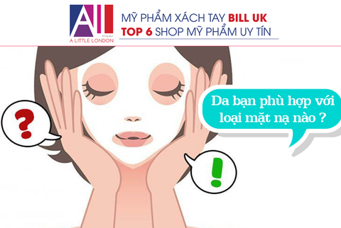 TOPIC 23 : BÍ QUYẾT CHỌN MẶT NẠ PHÙ HỢP VỚI TỪNG LOẠI DA