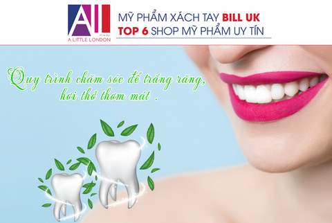 TOPIC 49 : QUY TRÌNH CHĂM SÓC ĐỂ TRẮNG RĂNG, HƠI THỞ THƠM MÁT