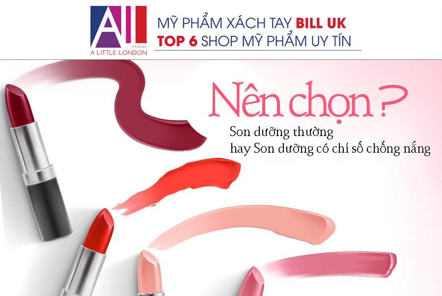 TOPIC 59: LỰA CHỌN SON DƯỠNG THƯỜNG HAY SON DƯỠNG CHỐNG NẮNG⁉️