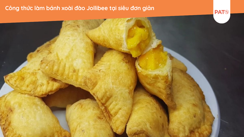 Công thức làm bánh xoài đào Jollibee tại siêu đơn giản