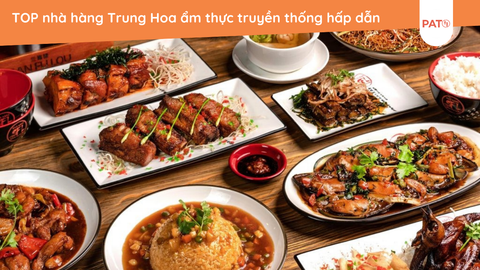 TOP nhà hàng Trung Hoa ẩm thực truyền thống hấp dẫn