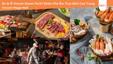 Ăn Gì Ở Vincom Ocean Park? Khám Phá Ẩm Thực Đỉnh Cao Trong Vincom Mega Mall