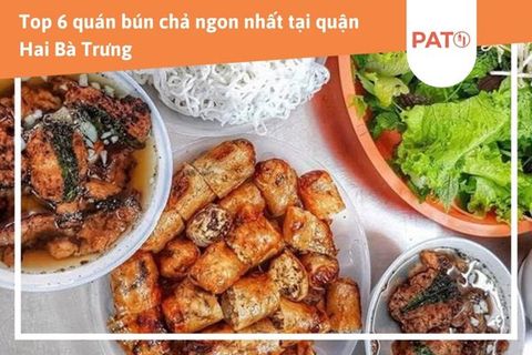 Điểm tên 6 địa chỉ bún chả Hai Bà Trưng không thể bỏ qua