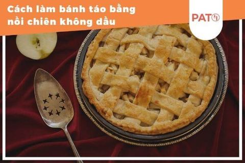 Cách làm bánh táo tại nhà bằng nồi chiên không dầu cực đơn giản